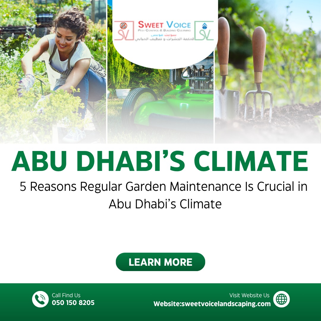 Reasons Regular Garden Maintenance Is Crucial in Abu Dhabi’s Climate